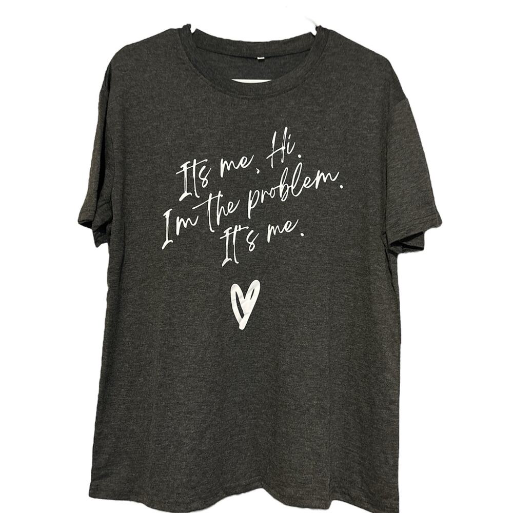 I’m The Problem T-Shirt Size XL